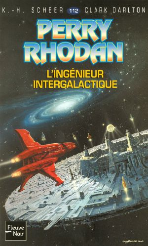 [Perry Rhodan 106] • Perry Rhodan - 106 - L'ingénieur extragalactique